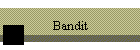 Bandit